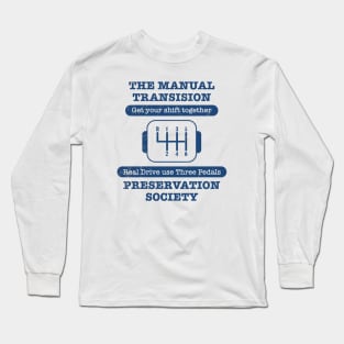 Get Your Shift Together Manual Transmission Long Sleeve T-Shirt